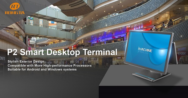 Nouveau modèle de TPV flexible et efficace : Terminal POS P2 Smart Desktop